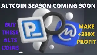 BUY THESE ALTCOINS AND MAKE +300X PROFIT // ALTCOIN SEASON COMING SOON.