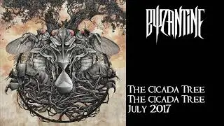 BYZANTINE - THE CICADA TREE (OFFICIAL AUDIO)