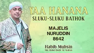 Sholawat Yaa Hanana ~ Sluku-sluku Bathok | Habib Muhsin AL 'Aydrus ~ Majelis Nuruddin 8642
