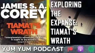 Exploring The Expanse: Tiamat's Wrath | The Expanse Book | Review