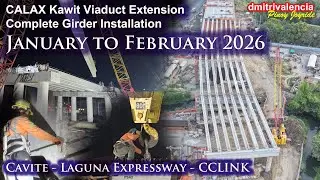 CALAX Update - CALAX Kawit Viaduct Extension Girder Installation Complete! (January - February 2026)