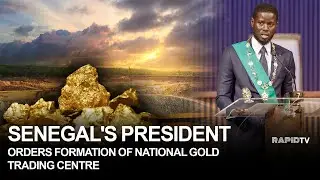 Senegal's President Orders Formation of National Gold Trading Centre