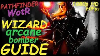 Pathfinder: WotR - Arcane Bomber Wizard Starting Build - Beginner's Guide [2021] [PC] [1080p HD]