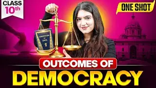 Outcomes of Democracy Class 10 One Shot | Class 10 Civics Chapter 5 | SST | Board Exam 2026