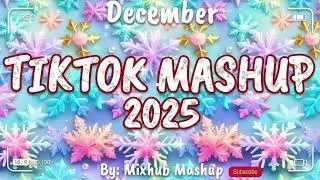 Tiktok Mashup December 💖🌈2025💖🌈(Not Clean)