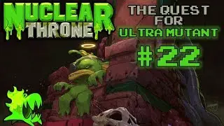 Nuclear Throne: The Quest For Ultra Mutant [#22] - A Dog's Life