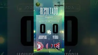 💥RESULTADO DO JOGO DE HOJE DO BAIAN&Atilde;O!  #futebol #estaduais2026 #shortsfutebol