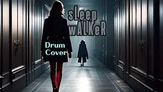 sLeepwALKer by The Pretty Wild (Drum Cover)