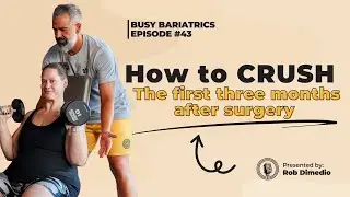 How to Crush the First Three Months After Weight Loss Surgery