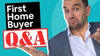 First Home Buyer Q&A [Update 2026]