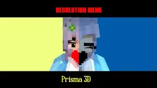 Resolution Meme | Prisma 3D | Minecraft Animation | Template