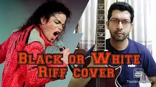 Black or White | Michael Jackson | Bill Bottrell | Riff cover | Bangladesh