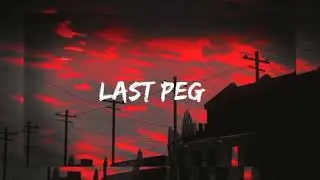 Last Peg Lofi Song [Slowed+Reverb] | Raju Punjabi | Meeta Baroda | SpaceAudio Lyrics