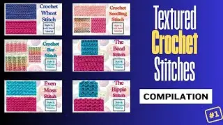 🧶 Favourite Textured Crochet Stitches Compilation 1 Crochet Rocks - CrochetRocks