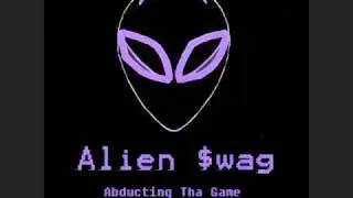 Alien Swag - Wake Up 2 Bake Up