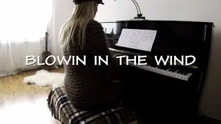 Blowing in the wind Bob Dylan (Piano Cover) Magdalena Galka ♪