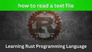 How to read text from a file | Rust Language