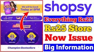 Shopsy Everything Rs25 Loot Update | Shopsy Rs25 Store Not Showing | Shopsy 9pm Sale Offers