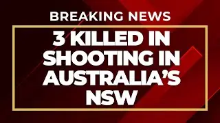 BREAKING | Australia Shooting LIVE:  At Least Three Dead in Shooting in Australia's New South Wales
