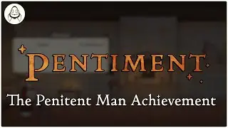 Pentiment | The Penitent Man Achievement