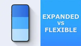 Expanded vs Flexible | Flutter Tutorial for Beginners