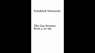 Nietzsche - The Gay Science, Book 5 - 371-383