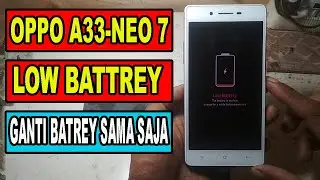Service oppo A33 Neo 7 Low Battery