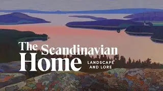 The Scandinavian Home: Landscape and Lore