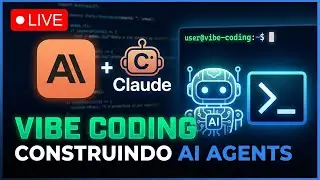 Dia 25 - Vibe Coding: Construindo AI Agents com Claude Code
