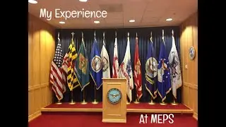 My Experience at MEPS (Military Entrance Processing Station)
