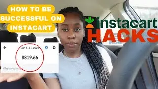 HOW TO BE A SUCCESSFUL INSTACART SHOPPER | Instacart 101