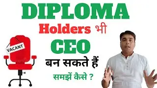 Career opportunity after Diploma | Growth of diploma Holders | How to become ceo after diploma |