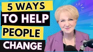 Ways to Help People Change