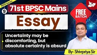 71st BPSC Mains | Essay | Philosophical Essay | BY Shivpriya Sir | BPSC StudyIQ #9