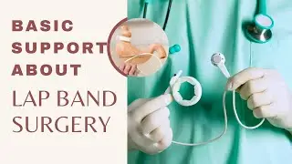 Lap Band Surgery: How to Find the Support You Need | Basic Support About Lap Band Surgery