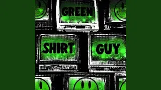 Green Shirt Guy Theme