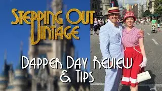 Dapper Day at Disney World - Review & Tips | Stepping Out Vintage