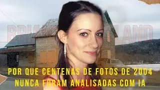 Brianna Maitland: As Fotos da Cena de 2004 Que a IA Forense Moderna Pode Finalmente Reanalisar