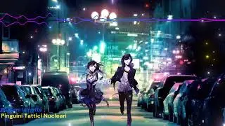 Nightcore - Rubami la notte - Pinguini Tattici Nucleari