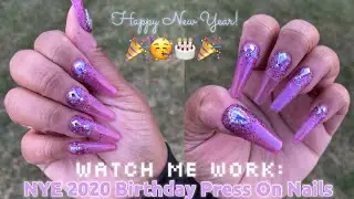 Watch me work: Birthday Press-on New Years Nails 2020 🎂🥳🎉