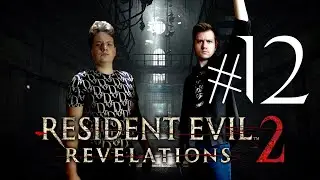Миша и Лёша: Resident Evil: Revelations 2 Прохождение #12