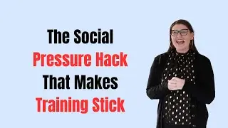 The Social Pressure Hack That Makes Training Stick