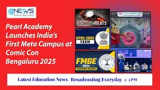 Pearl Academy Launches India&rsquo;s First Meta Campus at Comic Con Bengaluru 2025 | 22 January 2025.