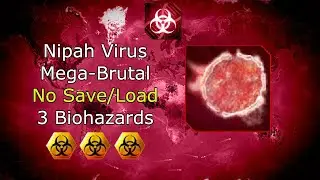 Plague Inc Evolved | Official Scenario | Nipah Virus | Mega Brutal | 3 Biohazards | No S/L