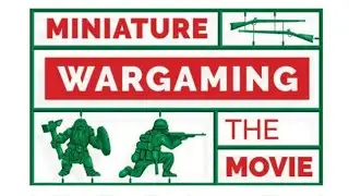 Miniature Wargaming The Movie Launch Party! (North American)