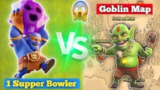 1 Supper Bowler Vs Goblin Map || 3 star challenge || Clash of clans