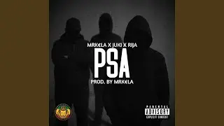 PSA (feat. Rija & Juki)