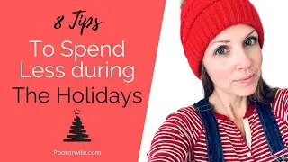 8 Tips to Save Money During the Holidays!