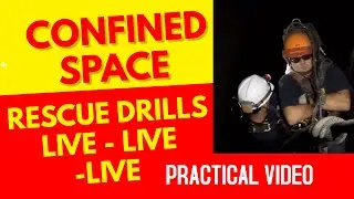Confined Space Rescue Drills LIVE Practical Video | Safety Professionals | IEHS Academy