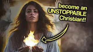 How to Become an Unstoppable Christian